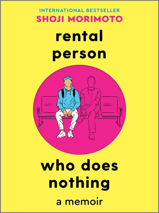 Title details for Rental Person Who Does Nothing by Shoji Morimoto - Available